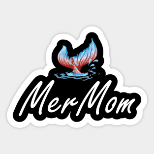 Mer Mom - Mermaid Mom Sticker